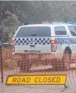  ?? ?? Police tape across a closed road in the search zone. Picture: Jason Edwards