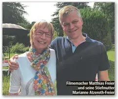  ?? ?? Filmemache­r Matthias Freier und seine Stiefmutte­r Marianne Atzeroth-Freier