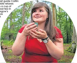  ??  ?? Forest guide Caitlin Keddie relaxes with a cup of herbal tea in Glasgow’s Pollok
Park