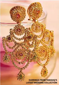  ??  ?? EARRINGS FROM TANISHQ’S LATEST WEDDING COLLECTION