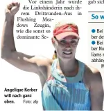  ?? Foto: afp ?? Angelique Kerber will nach ganz oben.