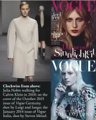  ??  ?? Clockwise from above: Julia Nobis walking for Calvin Klein in 2010; on the cover of the October 2015 issue of Vogue Germany, shot by Luigi and Iango; the January 2014 issue of Vogue Italia, shot by Steven Meisel.