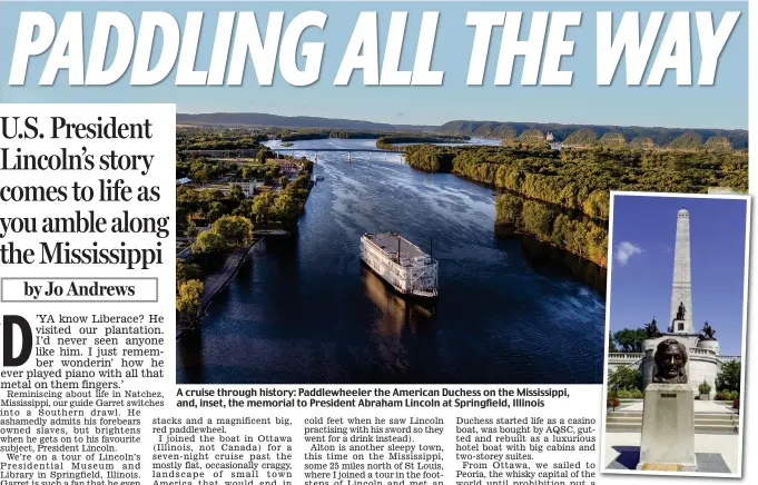  ??  ?? A cruise through history: Paddlewhee­ler the American Duchess on the Mississipp­i, and, inset, the memorial to President Abraham Lincoln at Springfiel­d, Illinois