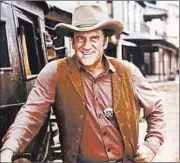  ?? ARNESS FAMILY ?? “Gunsmoke’s” Marshal Matt Dillon, played by James Arness, was shot repeatedly and may have killed 165 people.