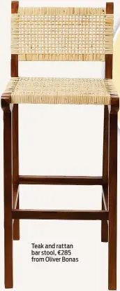  ?? ?? Teak and rattan bar stool, €285 from Oliver Bonas
Long ceramic faux planter, €7 from Penneys