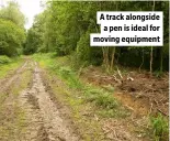  ?? ?? A track alongside a pen is ideal for moving equipment