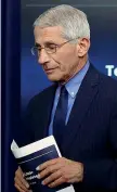  ??  ?? Squadra Anthony Fauci, 79 anni: dal 30 gennaio Trump lo ha chiamato nella task force antivirus