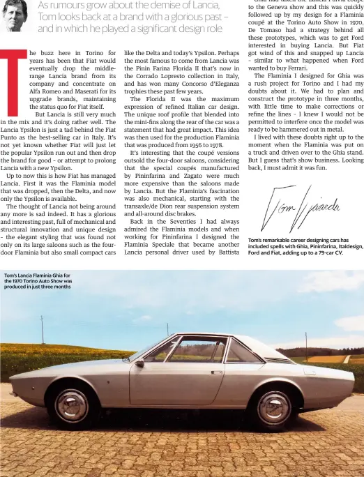  ??  ?? Tom’s Lancia Flaminia Ghia for the 1970 Torino Auto Show was produced in just three months