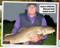  ?? ?? Back in 2008 the Wensum held barbel record!