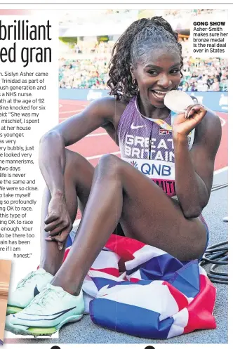  ?? ?? GONG SHOW Asher-Smith makes sure her bronze medal is the real deal over in States