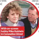  ??  ?? With on-screen hubby Mike Baldwin in Coronation Street