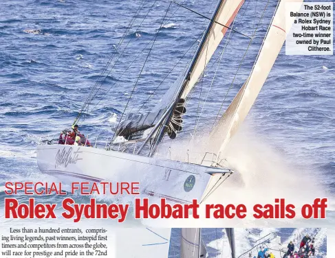  ??  ?? The 52-foot Balance (NSW) is a Rolex Sydney Hobart Race two-time winner owned by Paul Clitheroe.