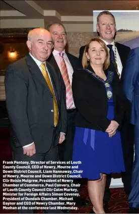  ??  ?? Frank Pentony, Director of Services at Louth County Council, CEO of Newry, Mourne and Down District Council, Liam Hannaway, Chair of Newry, Mourne and Down District Council, Cllr Roisin Mulgrew, President of Newry Chamber of Commerce, Paul Convery,...