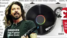  ??  ?? GROOVER Foo Fighter Dave Grohl