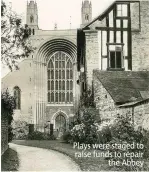  ??  ?? Plays were staged to raise funds to repair the Abbey