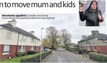  ??  ?? Absolutely appalled Councillor Jane Strang
(inset) blasted the housing conditions in Haining Road