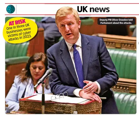  ?? ?? Deputy PM Oliver Dowden told Parliament about the attacks.