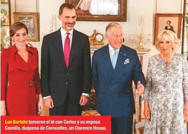  ??  ?? Los Borbón tomaron el té con Carlos y su esposa Camilla, duquesa de Cornualles, en Clarence House.