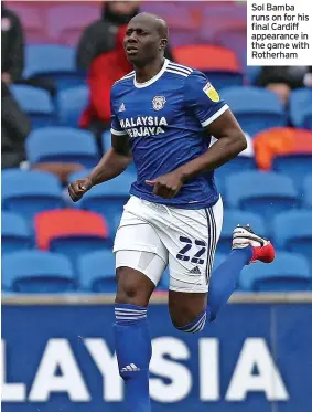 ?? ?? Sol Bamba runs on for his final Cardiff appearance in the game with Rotherham