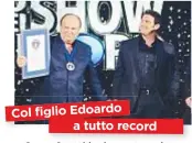  ??  ?? Col figlioEdoa­rdo a tutto record