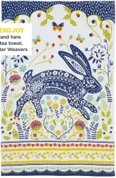  ??  ?? JUMPING JOY Woodland hare cotton tea towel, £8.15, ulster Weavers