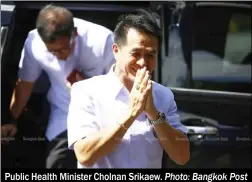  ?? Photo: Bangkok Post ?? Public Health Minister Cholnan Srikaew.