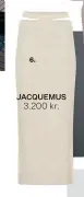  ??  ?? 6. JACQUEMUS 3.200 kr.