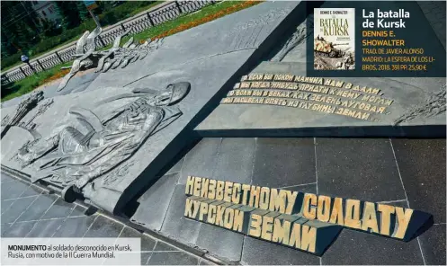  ??  ?? MONUMENTO al soldado desconocid­o en Kursk, Rusia, con motivo de la II Guerra Mundial.