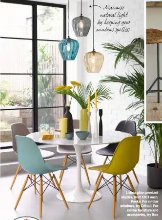  ??  ?? Lisboa glass pendant from £103 each, Pooky. For similar try Crittall. For similar and try Ikea