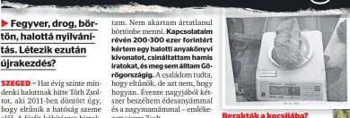  ??  ?? A férfi állítja: az autójában talált droghoz semmi köze nem volt, nem tudott a csomagról