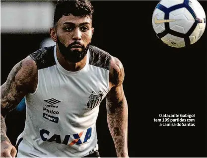  ?? Ivan Storti/santos FC ?? O atacante Gabigol tem 199 partidas com a camisa do Santos