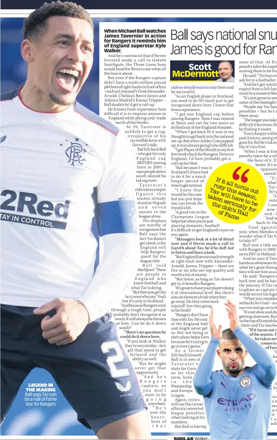  ??  ?? LEGEND IN THE MAKING Ball says Tav can be a Hall of Fame star for Rangers
SIMILAR
Walker