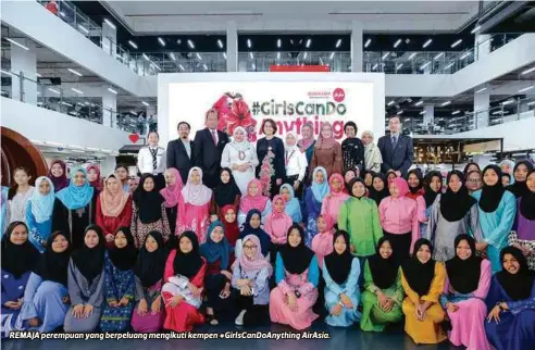  ??  ?? REMAJA perempuan yang berpeluang mengikuti kempen #GirlsCanDo­Anything AirAsia.