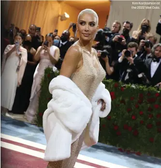  ?? ?? Kim Kardashian at the 2022 Met Gala.