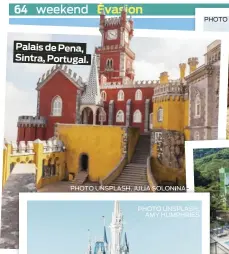  ?? PHOTO UNSPLASH, JULIA SOLONINA ?? Palais de Pena, Sintra, Portugal.