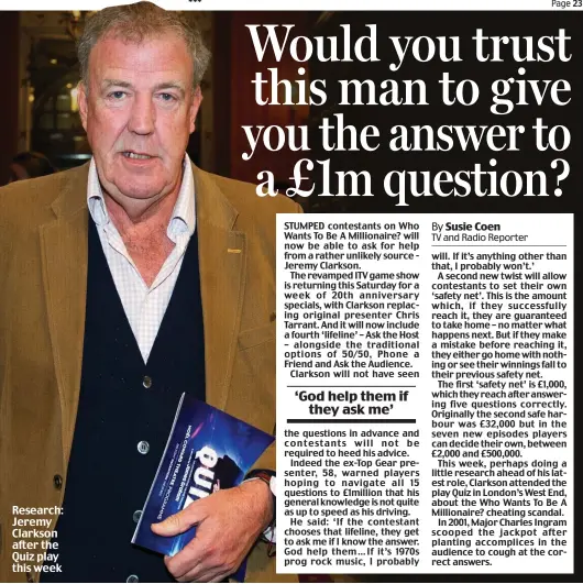  ?? ?? Research: Jeremy Clarkson after the Quiz play this week