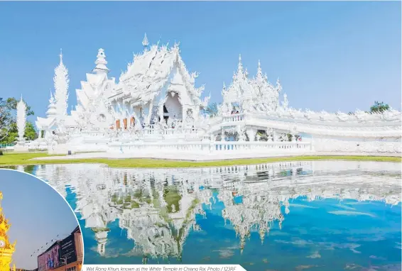  ??  ?? Wat Rong Khun, known as the White Temple in Chiang Rai. Photo / 123RF