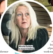  ??  ?? Nicola Gobbo is now in hiding