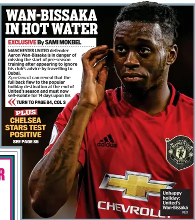  ?? REX ?? Unhappy holiday: United’s Wan-Bissaka