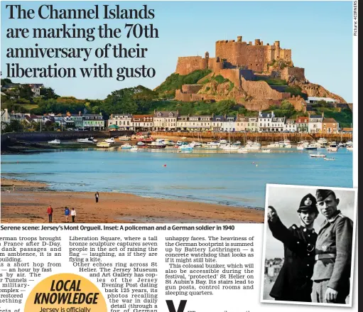  ??  ?? Serene scene: Jersey’s Mont Orgueil. Inset: A policeman and a German soldier in 1940