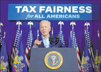  ?? Alex Brandon The Associated Press ?? President Joe Biden called for higher taxes on the rich in a campaign event in Scranton, Pa., the city where he was born. It is part o a multi-day swing through Pennsylvan­ia.