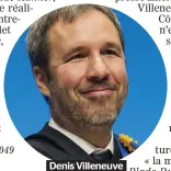  ??  ?? Denis Villeneuve