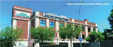  ?? ?? Ruber Internacio­nal Centro Médico Masó