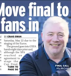  ??  ?? FINAL CALL Ally McCoist