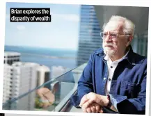  ?? ?? Brian explores the disparity of wealth