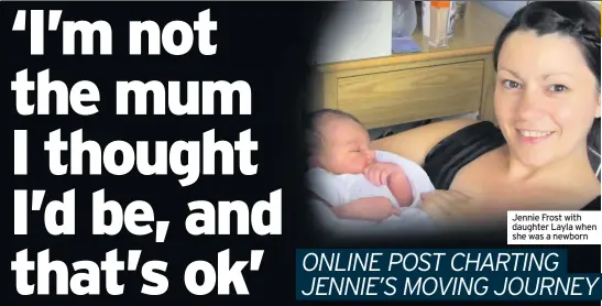  ??  ?? Jennie Frost with daughter Layla when she was a newborn