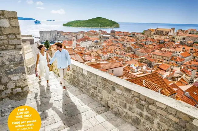  ?? ?? FOR A LIMITED TIMEONLY person £250per airfarecre­dit selected on European cruises