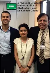  ??  ?? (From left) Dr Aseem Malhotra, Shami Chakrabart­i and Dr Kailash Chand