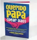  ??  ?? FAVORITE READ: Her book, “Querido Papa”