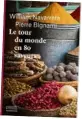  ??  ?? Le Tour du monde en  saveurs. William Navarrete et Pierre Bignami. Éditions Emmanuelle Colas.  pages.  €.